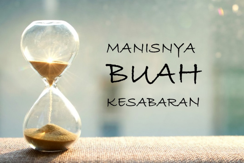 Kesabaran: Kunci Utama Menuju Kehidupan Yang Tenang